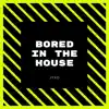 Jyxo - Bored in the House - Single